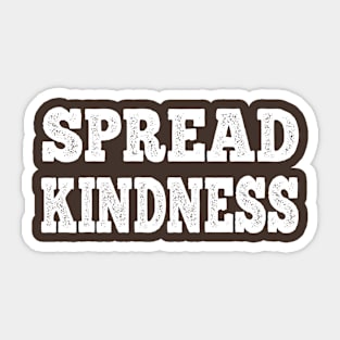 Spread kindness Sticker